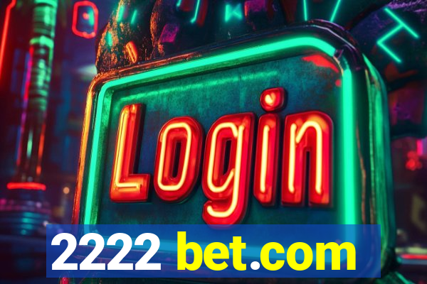 2222 bet.com